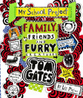 Tom Gates : My School Project Family, Friends and Furry Creatures