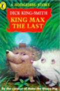 A Hodgeheg Story: King Max the Last (Young Puffin Story Books)