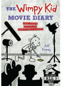The Wimpy Kid Movie Diary : How Greg Heffley Went Hollywood