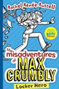 The Misadventures of Max Crumbly 1: Locker Hero